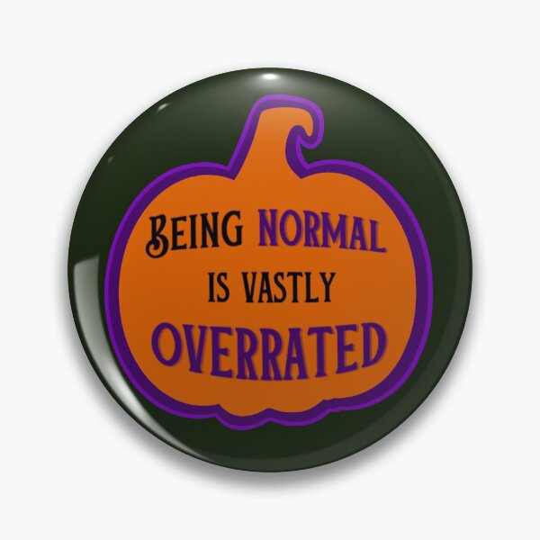 Item preview, Being Normal is Overrated- Halloweentown designed and sold by NDeYoungLLC.