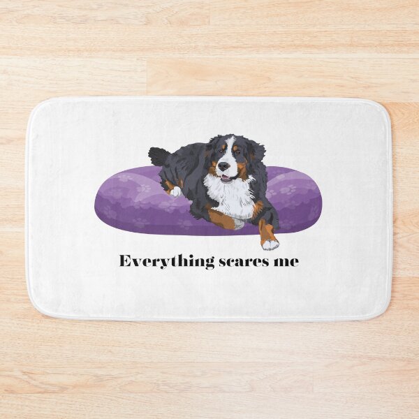 Item preview, Bernese Mountain dog: "Everything scares me" designed and sold by myblueparakeet.