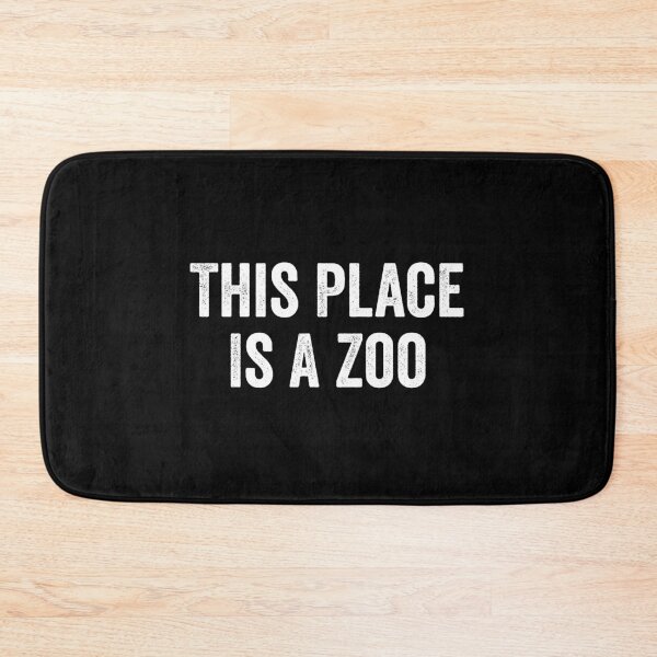 Item preview, This Place Is A Zoo - Funny Sarcasm Jokes designed and sold by zhilwahesani.