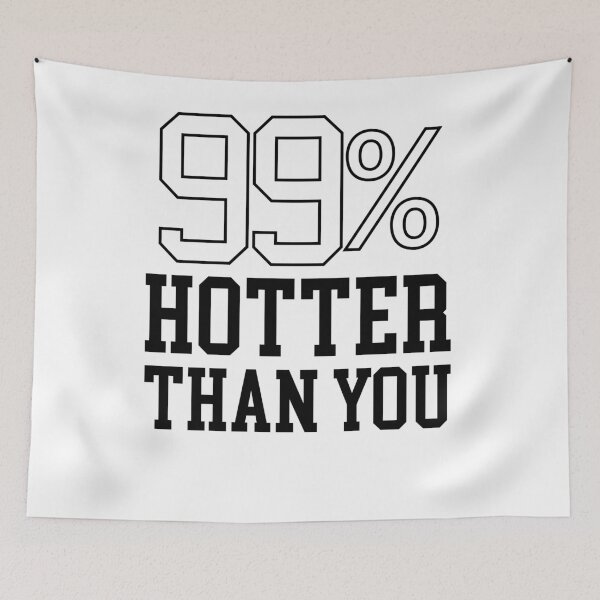 Item preview, 99% HOTTER THAN YOU-BOYFRIEND GIFT designed and sold by Al Collections.