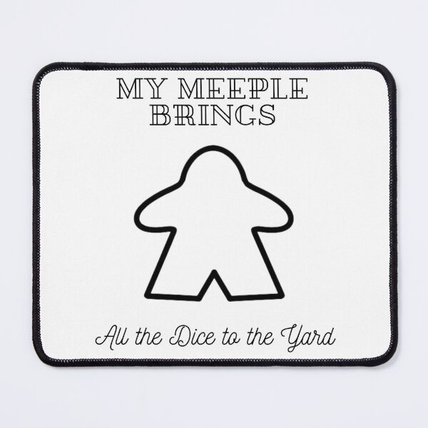 Item preview, My Meeple Brings All the Dice to the Yard designed and sold by Happywifey.