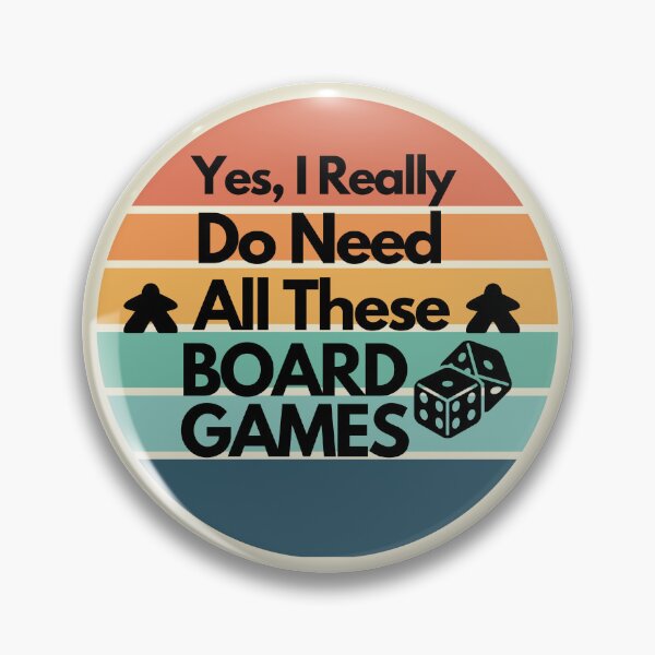 Item preview, Yes, I Really Do Need All These Board Games designed and sold by Happywifey.