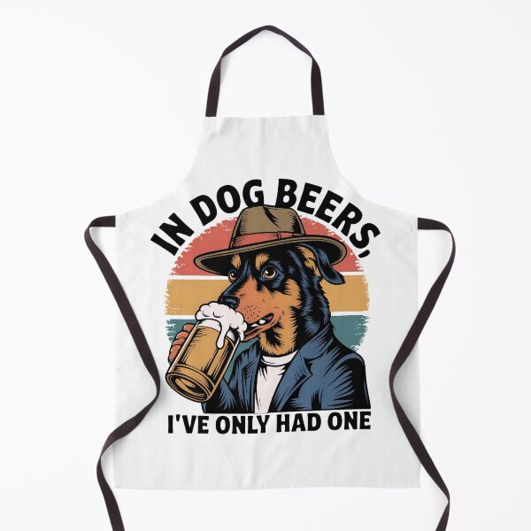 Item preview, In Dog Beers, I've Only Had One designed and sold by AspectArtWorks.