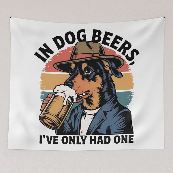 Item preview, In Dog Beers, I've Only Had One designed and sold by AspectArtWorks.