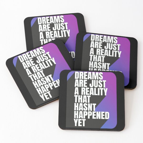 Item preview, Dreams Are Just a Reality That Hasn't Happened Yet designed and sold by S4G Tees.