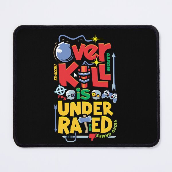 Item preview, Overkill Underrated - Gamer 2 designed and sold by Vector-Artist.