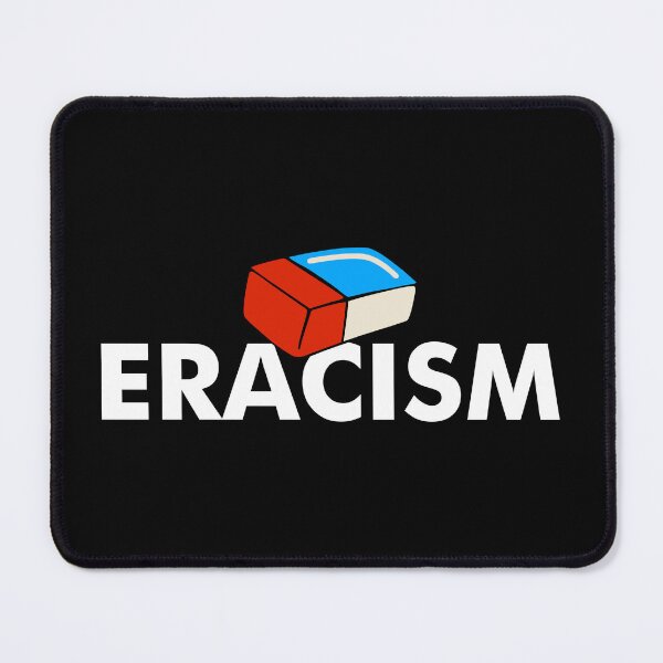 Item preview, ERACISM - Erase The Racism designed and sold by viunziameriza.