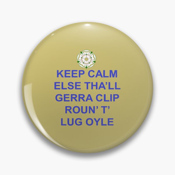 Item preview, Keep Calm Else Thall Gerra Clip Yorkshire Dialect BlueText designed and sold by taiche.