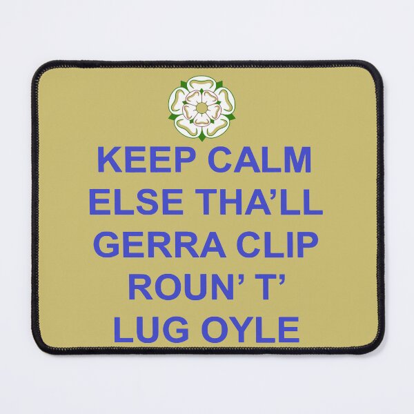 Item preview, Keep Calm Else Thall Gerra Clip Yorkshire Dialect BlueText designed and sold by taiche.