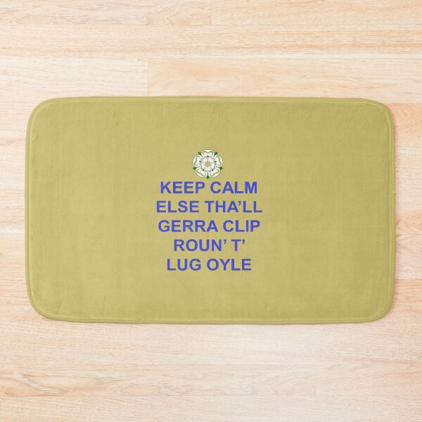 Item preview, Keep Calm Else Thall Gerra Clip Yorkshire Dialect BlueText designed and sold by taiche.