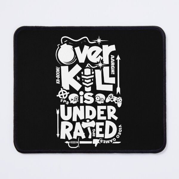 Item preview, Overkill Underrated - Gamer 3 designed and sold by Vector-Artist.