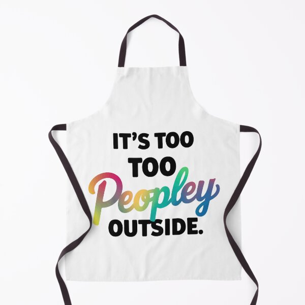 Item preview, It's Too Peopley Outside - Funny Introvert Gift designed and sold by NiftyWrx.