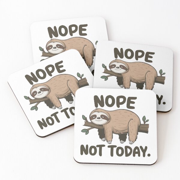 Item preview, Nope Not Today Cute Sloth Cartoon designed and sold by NiftyWrx.
