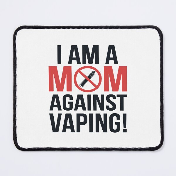 Item preview, I Am a MOM Against Vaping Design designed and sold by NiftyWrx.