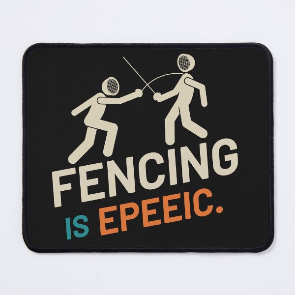 Item preview, Fencing Is Epeeic (Epic), Epee Fencing Workout designed and sold by Anniko Art Studio.