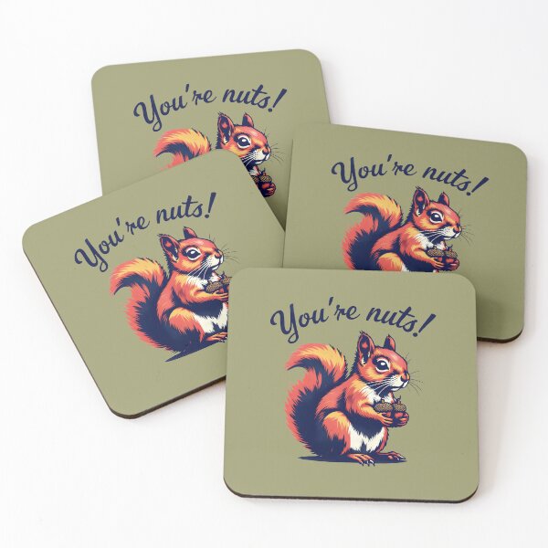 Item preview, You’re Nuts designed and sold by elmindo.
