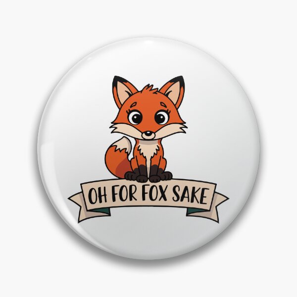 Item preview, Oh For Fox Sake Cute Cartoon Fox Animal Humor designed and sold by NiftyWrx.