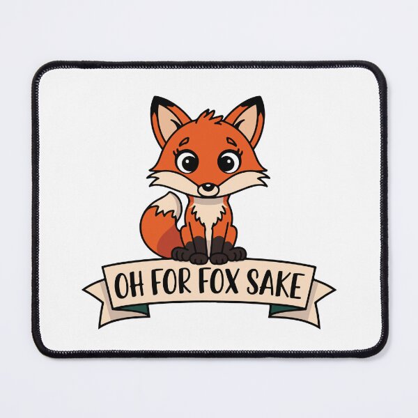 Item preview, Oh For Fox Sake Cute Cartoon Fox Animal Humor designed and sold by NiftyWrx.