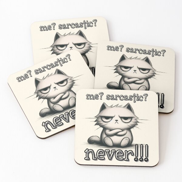 Item preview, Me? Sarcastic? Never!!! Snarky Cat Attitude designed and sold by Dream-Fab.