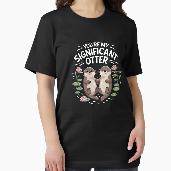 Artikel-Vorschau von Du bist mein bedeutender Otter, designt und verkauft von kittipongk.