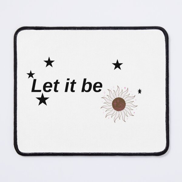 Item preview, "Let it Be - Minimalist Motivational Message" designed and sold by Selinepop.