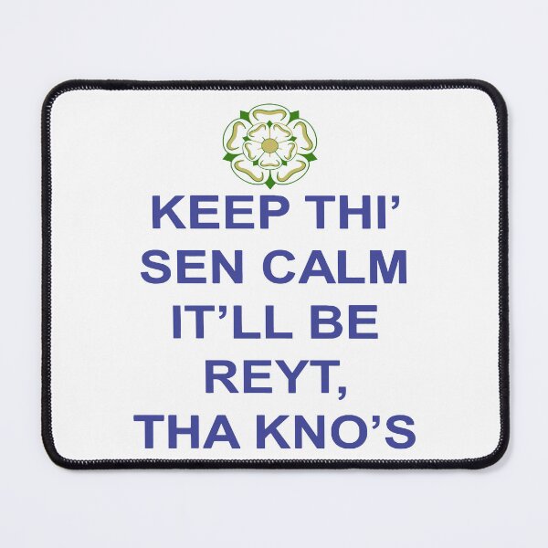 Item preview, Keep Thi Sen Calm Itll Be Reyt Tha Knos Blue Text designed and sold by taiche.