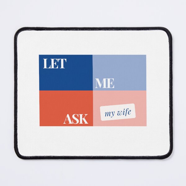Item preview, let me ask my wife designed and sold by poonzapoon.