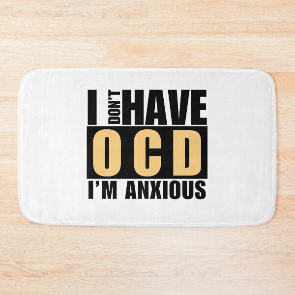 Item preview, I don't have OCD. I am Anxious. designed and sold by Digital Lama Creations.