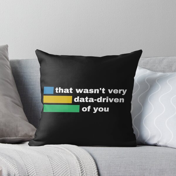 Item preview, That wasn't very data-driven of you designed and sold by MonaCreations.