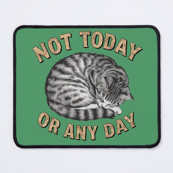 Item preview, Not today or any day designed and sold by ellieknight911.