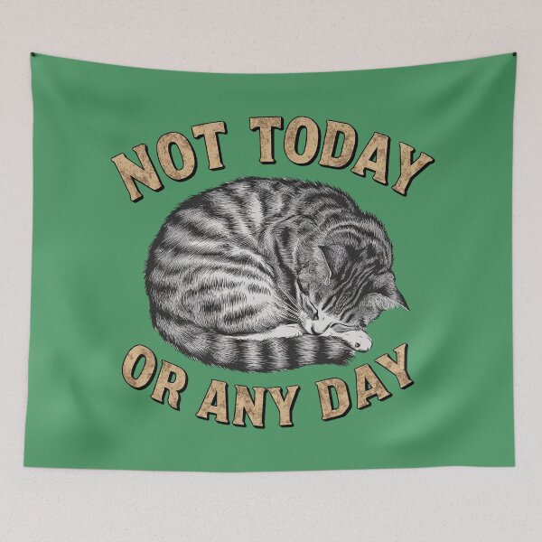 Item preview, Not today or any day designed and sold by ellieknight911.