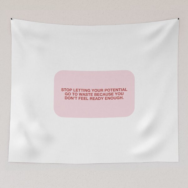 Item preview, STOP LETTING YOUR POTENTIAL GO TO WASTE BECAUSE YOU DON'T FEEL READY ENOUGH. designed and sold by pmdz.