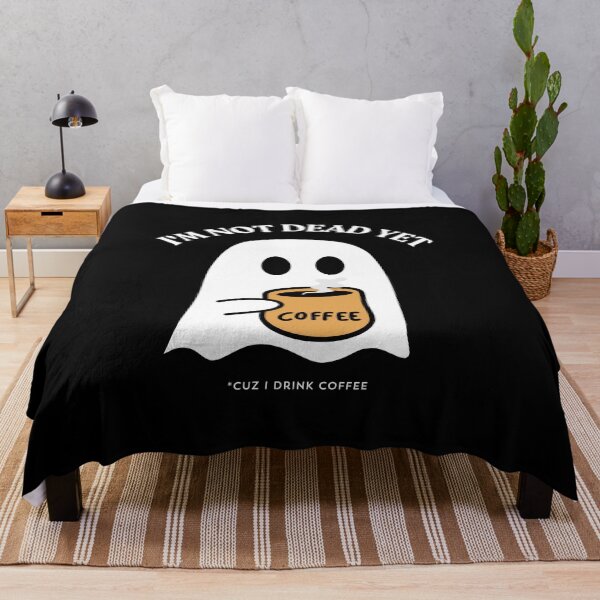 Item preview, I'm not dead yet Cuz I drink coffee designed and sold by YQvibe Studio.