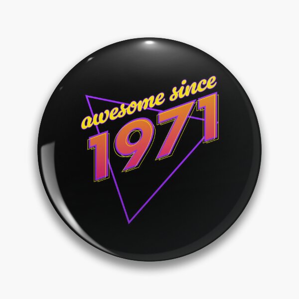 Item preview, Retro Awesome: Born in '71 designed and sold by NiceHatHarry.