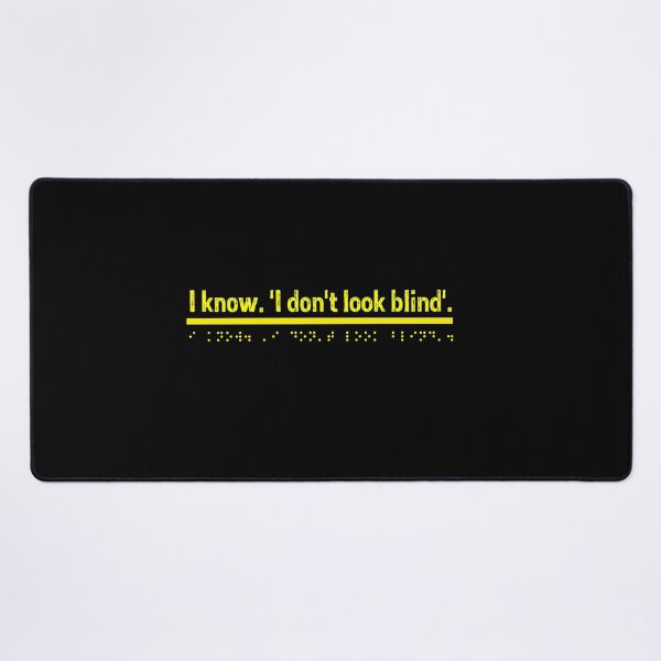 Item preview, I know. 'I don't look blind'. - Yellow designed and sold by Bad Zombie .