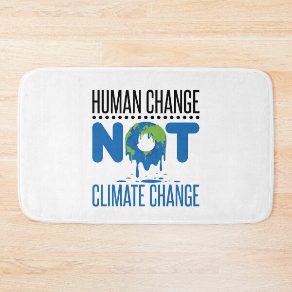 Item preview, Human Change Not Climate Change designed and sold by jaygo.