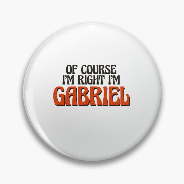 Item preview, Of Course I'm Right I'm Gabriel designed and sold by Watsonarts.