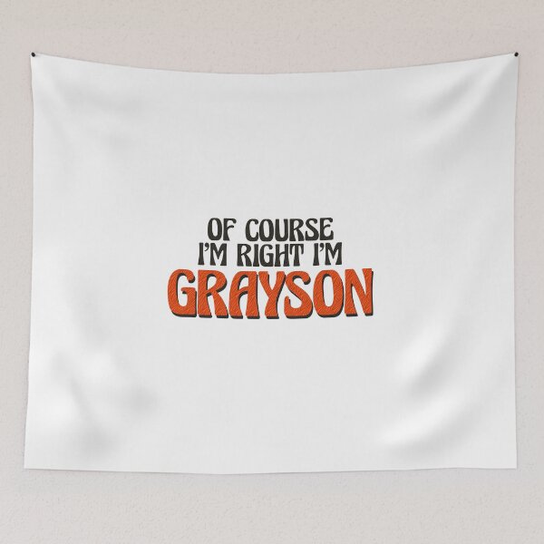 Item preview, Of Course I'm Right I'm Grayson designed and sold by Watsonarts.