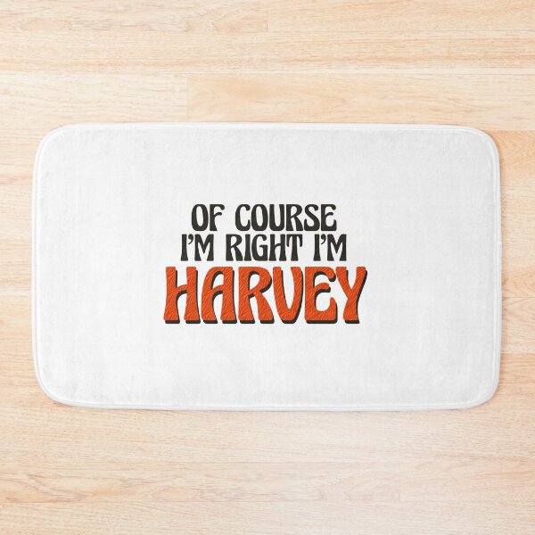 Item preview, Of Course I'm Right I'm Harvey designed and sold by Watsonarts.