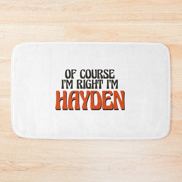 Item preview, Of Course I'm Right I'm Hayden designed and sold by Watsonarts.