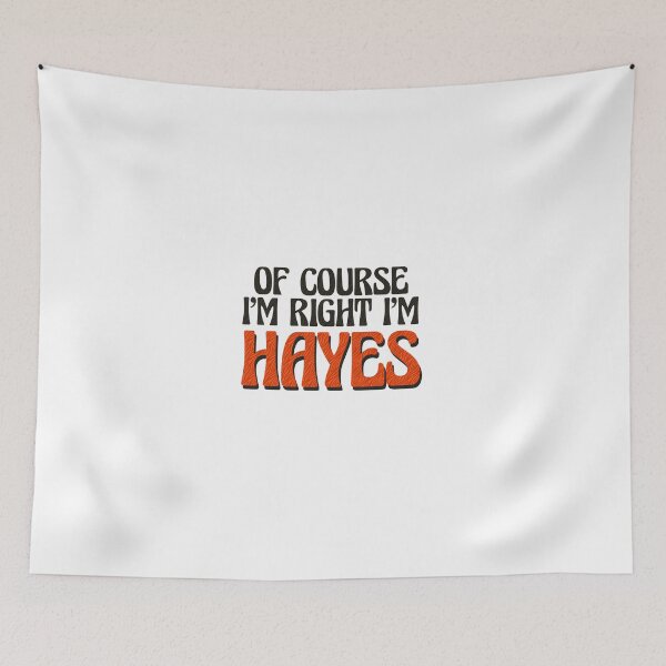 Item preview, Of Course I'm Right I'm Hayes designed and sold by Watsonarts.