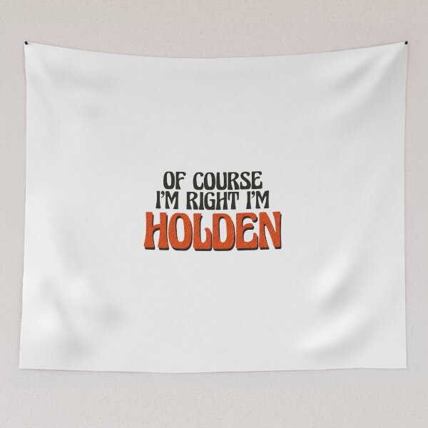 Item preview, Of Course I'm Right I'm Holden designed and sold by Watsonarts.