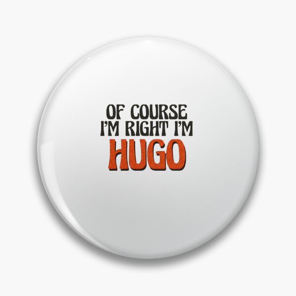 Artikelvorschau, Natürlich habe ich recht, ich bin Hugo entworfen und verkauft von Watsonarts.