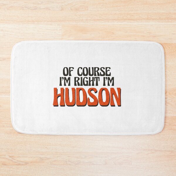 Item preview, Of Course I'm Right I'm Hudson designed and sold by Watsonarts.