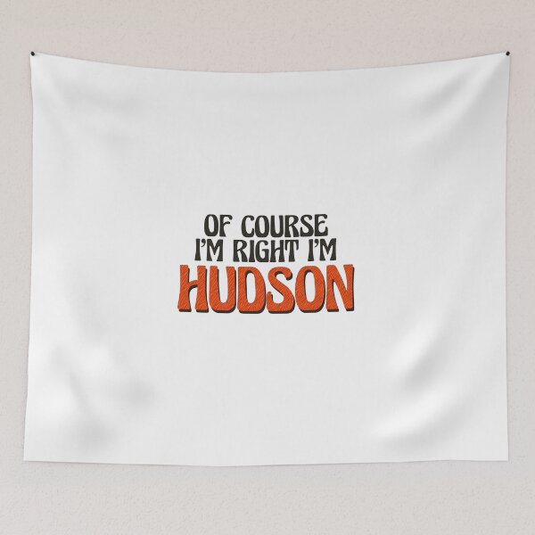 Item preview, Of Course I'm Right I'm Hudson designed and sold by Watsonarts.