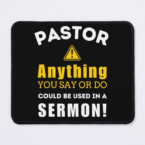 Item preview, Funny Pastor Appreciation Gifts Anything you say or do may be taken down and used in a sermon designed and sold by Heritage Hive Studio.