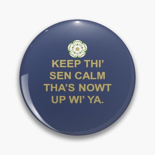Item preview, Keep Thi Sen Calm Thas Nowt Up Wi Ya Yellow Text designed and sold by taiche.
