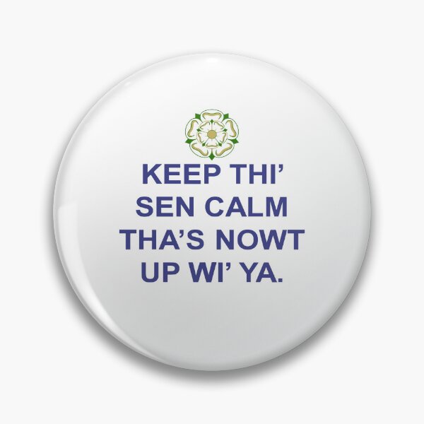Item preview, Keep Thi Sen Calm Thas Nowt Up Wi Ya Blue Text designed and sold by taiche.