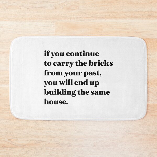Item preview, If you continue to carry the bricks from your past, you will end up building the same house designed and sold by weirdly weird.