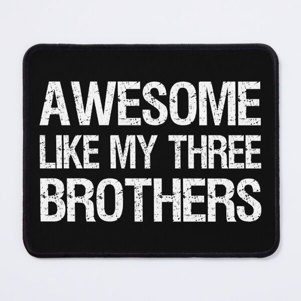 Item preview, Awesome Like My Three Brothers II designed and sold by Lemon Pepper.